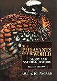 The Pheasants of the World: Biology and Natural History, Second Edition