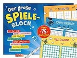 Der große Spiele-Block: Über 75 Vorlagen: Tic, Tac, Toe • Schiffe versenken • Vier gewinnt • Stadt, Land, Fluss & viele mehr