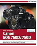 Canon EOS 760D / 750D: Für bessere Fotos von Anfang an!
