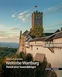 Welterbe Wartburg: Porträt einer Tausendjährigen