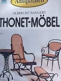 Antiquitäten. Thonet - Möbel. Die Geschichte einer großen Erfindung.