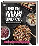Linsen, Bohnen, Erbsen und Co.: Das Hülsenfrüchte-Kochbuch: 150 kreative Rezepte mit Proteinpower