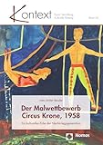 Der Malwettbewerb Circus Krone, 1958: Ein kulturelles Erbe der Nachkriegsgeneration (KONTEXT Kunst - Vermittlung - Kulturelle Bildung 34)