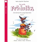 "Der grosse Fridolin. Band 2 der Schule ""Fridolin"" für junge Gitarristen. Das mehrstimmige Spiel - Klassik, Folklore, Blues, Flamenco": Eine Schule ... Spiel - Klassik -Folklore - Blues - Flamenco