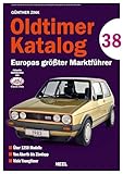 Oldtimer Katalog Nr. 38: Europas größter Marktführer Sammlerpreise Marktwert Preise Oldtimer & Youngtimer