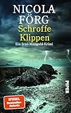 Schroffe Klippen: Ein Irmi-Mangold-Krimi | Raffinierter Kriminalroman um skrupellose Hundezüchter, familiäre Auseinandersetzungen und die Gier der Pharmaindustrie (Alpen-Krimis 17)