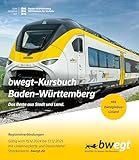 bwegt-Kursbuch Baden-Württemberg 2025: Das Beste aus Stadt und Land.