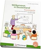 Willkommen in Deutschland – Praxisimpulse: Konkrete Unterrichtskonzepte mit „Let's Teach“-Karten und Kopiervorlagen für den DaZ-Unterricht