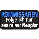 Polizei Aufnäher "Kommissaren folge ich nur aus reiner Neugier" Police Patch zum annähen/aufbügeln | Polizeikommando Abzeichen Morale Patch Applikation für Uniform/Outdoor | 70x35mm