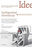 Zeitschrift für Ideengeschichte Heft XII/2 Sommer 2018: Intelligenzbad Ahrenshoop
