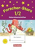 Forscher-Stars - Sachunterricht - 1./2. Schuljahr: Naturwissenschaften - Übungsheft - Mit Lösungen