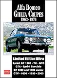 Alfa Romeo Giulia Coupes 1963-1976: A Collection of Articles and Road Tests Covering: Sprint GT1600, TZ, GTC, GTA, SS, GT1300 and 1600 Junior and the GTV1600, 1750 and 2000 (Limited Edition Ultra)