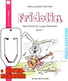 FRIDOLIN eine Schule für junge Gitarristen Band 1 inkl. praktischer Notenklammer (aktualisierte Fassung) - mit über 100 Liedern und Übungen für Kinder ab 7 Jahre (Fridolin) (Taschenbuch) von Hans Joachim Teschner (Noten/Sheetmusic)