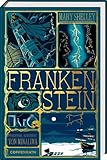 Frankenstein: oder Der neue Prometheus: Schmuckausgabe des Horror-Klassikers mit aufwendigen interaktiven Extras (Klassiker MinaLima)