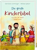 Die große Kinderbibel für alle, die schon selber lesen. Die bekanntesten Geschichten aus der Bibel für Kinder erzählt. Originell & farbenfroh ... Vorlesen in der Familie, Kita & Grundschule