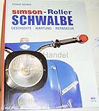 Simson - Roller Schwalbe: Geschichte, Wartung, Reparatur