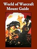 World of Warcraft Mount Guide Book (English Edition)