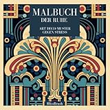 Malbuch der Ruhe: Art Deco Muster gegen Stress