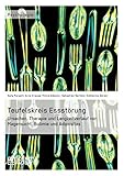 Teufelskreis Essstörung. Ursachen, Therapie und Langzeitverlauf von Magersucht, Bulimie und Adipositas