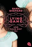LYING GAME - Und raus bist du (Die Lying Game-Reihe, Band 1)