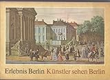 Erlebnis Berlin - Künstler sehen Berlin. Achtzehn Reproduktionen (Bildermappe)