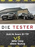 Die Tester: Audi A6 Avant 50 TDI vs. BMW 530d xDrive Touring