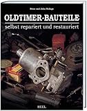 Oldtimer-Bauteile selbst repariert und restauriert