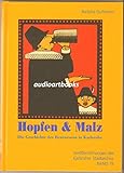 Hopfen & Malz: Die Geschichte des Brauwesens in Karlsruhe (Veröffentlichungen des Karlsruher Stadtarchivs)
