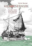 Krabbenfänger: Aus dem Leben einer Husumer Fischerfamilie