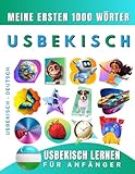 Usbekisch lernen für Anfänger, meine ersten 1000 Wörter: Zweisprachiges Usbekisch-Deutsch-Lernbuch für Kinder und Erwachsene
