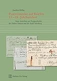 Postvermerke auf Briefen 15.-18. Jahrhundert: Neue Ansichten zur Postgeschichte der frühen Neuzeit und der Stadt Nürnberg