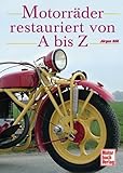 Motorräder restauriert von A bis Z