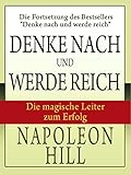 Die magische Leiter zum Erfolg: Denke nach und werde reich