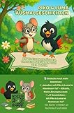 Piko & Luma – Ausmalgeschichten fürs Herz Mit kleinen Sprüchen, großen Gefühlen und viel Natur : über Freundschaft, Mut, Fantasie und Natur – mit liebevollen Illustrationen & poetischen Sprüchen