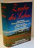 Zauber des Lebens: Carleton, Jetta: Wenn die Mondwinden blühen. Grau, Shirley A: Die Hüter des Hauses. Elliott, Sumner L: Leise, er könnte dich hören. Drei Romane