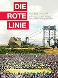 Die rote Linie: Widerstand im Hambacher Forst