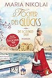 Töchter des Glücks: Roman − Die bezaubernde neue Trilogie von der Autorin der »Schokoladenvilla« (Die Bodensee-Saga 2)