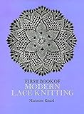 The First Book of Modern Lace Knitting (Dover Knitting, Crochet, Tatting, Lace)