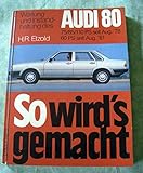 Wartung und Instandhaltung des Audi 80 1,3l, 60 PS, 44 kW seit August 1981 1,6l, 75 PS, 55 kw, 1,6l, 85 PS763 kw, 1,6l, 110 PS, 81 kw seit august 1978.