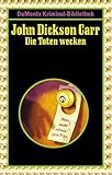 Die Toten wecken (DUMONT's Kriminal-Bibliothek)
