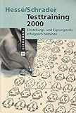 Testtraining 2000: Einstellungs-Eignungstests erfolgreich bestehen. Der Testknacker