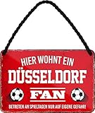 Blechschilder HIER WOHNT EIN DÜSSELDORF Fan Hängeschild für Fußball Begeisterte Deko Artikel Schild Geschenkidee 18x12 cm
