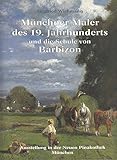 MUNCHNER MALER DES 19, JAHRHUNDERTS UND DIE SCHULE VON BARBIZON (Munich Painters of the 19th Century and the Barbizon School)