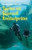 Tauchen mit Sauerstoff-Kreislaufgeräten