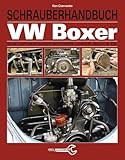Schrauberhandbuch VW-Boxer: Alle luftgekühlten Motoren - Käfer, Bulli & Co.