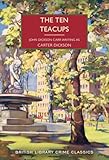 The Ten Teacups (British Library Crime Classics, Band 135)