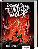 Das ewige Glas (Glas-Trilogie Band 3): Das spektakuläre Finale der Glastrilogie - atemberaubend spannendes Fantasy-Jugendbuch ab 12 (Die Glas-Trilogie)