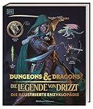 Dungeons & Dragons Die Legende von Drizzt Die illustrierte Enzyklopädie: Der erste offizielle Bildband zu den Welten der Vergessenen Reiche