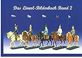 Das Lineol Bilderbuch Band 2 - Militärische und politische Aufstellfiguren 1906-1941