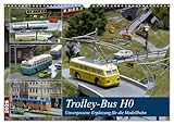 Trolley-Bus H0 (Wandkalender 2026 DIN A3 quer), CALVENDO Monatskalender: Unterwegs auf den Straßen der Modellbahn (CALVENDO Hobbys)